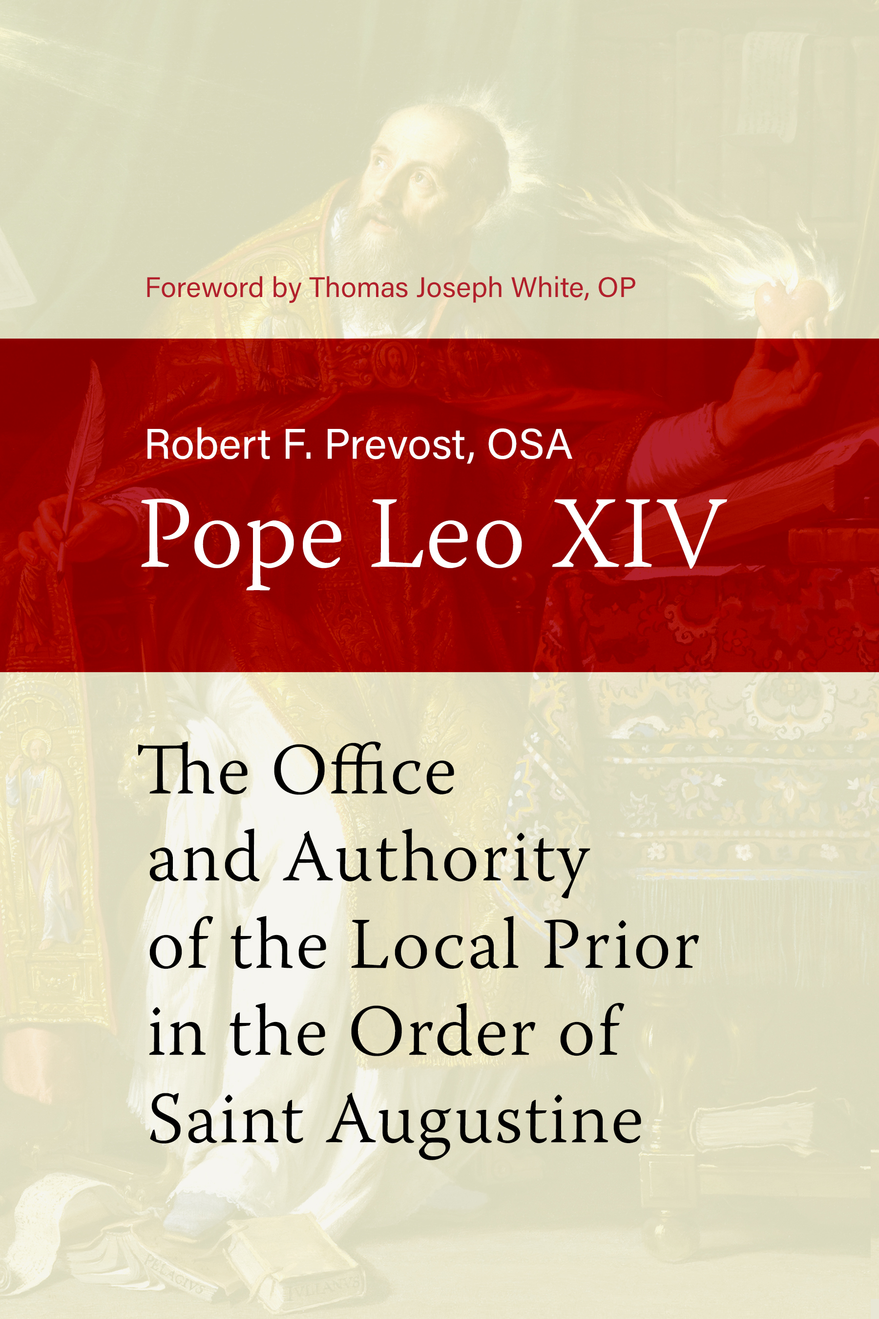 The cover of Fr Robert Prevost's dissertation, titled "The Office and Authority of the Local Prior in the Order of Saint Augustine", featuring a painting of St Augustine holding a flaming heart. 