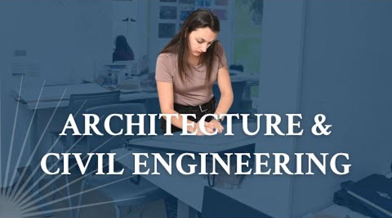 Thumbnail of video Translate Your Ideas Into Reality: Earn Dual Degrees in Architecture and Civil Engineering