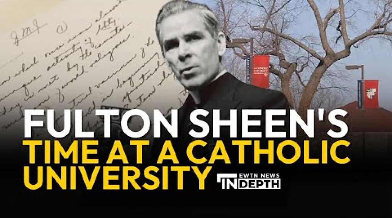 Thumbnail of video Digging Through the Archives of Fulton Sheen's Time at a Catholic University | EWTN News In Depth
